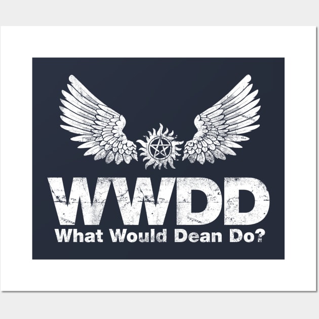 What Would Dean Do? Wall Art by HappyLlama